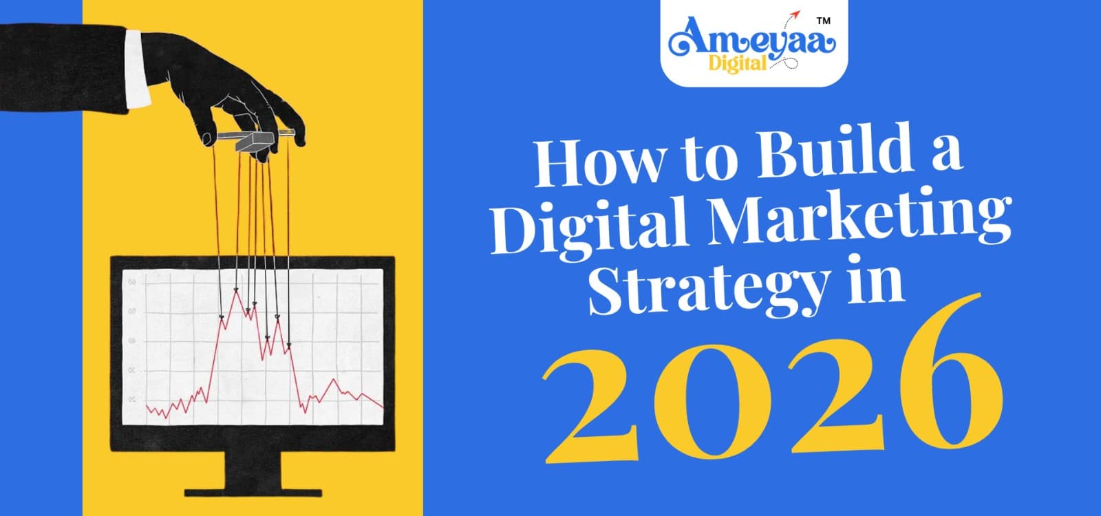 How to Build a Digital Marketing Strategy in 2026 - Ameya Digital